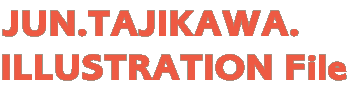 JUN.TAJIKAWA. ILLUSTRATION File